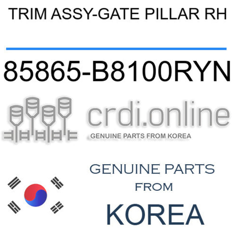 TRIM ASSY-GATE PILLAR RH [ORIGINAL] 85865-B8100RYN 85865B8100RYN 85865 B8100RYN