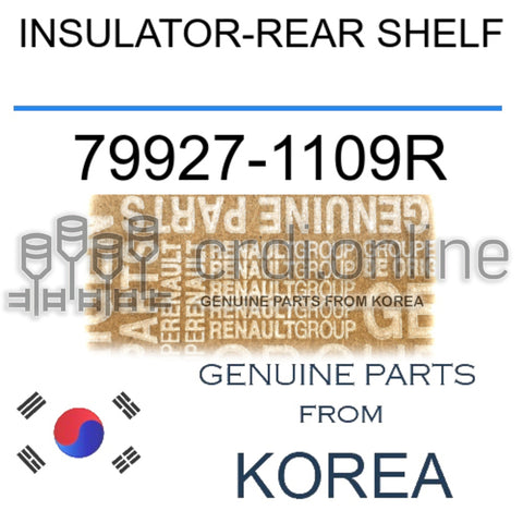INSULATOR-REAR SHELF [ORIGINAL] 79927-1109R 799271109R 79927 1109R