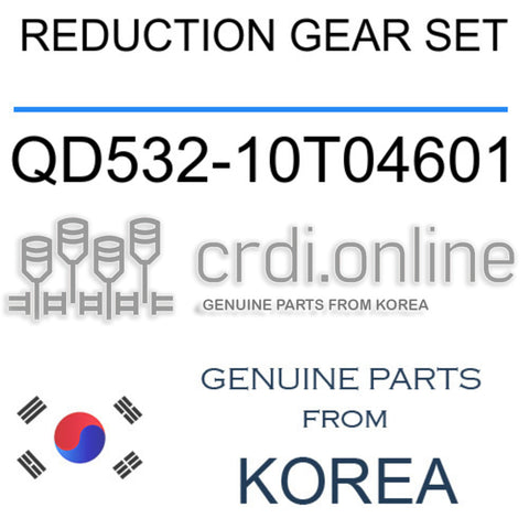 REDUCTION GEAR SET [ORIGINAL] QD532-10T04601 QD53210T04601 QD532 10T04601