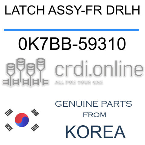 LATCH ASSY-FR DRLH [ORIGINAL] 0K7BB-59310 0K7BB59310 0K7BB 59310