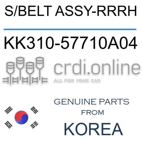 S/BELT ASSY-RRRH [ORIGINAL] KK310-57710A04 KK31057710A04 KK310 57710A04