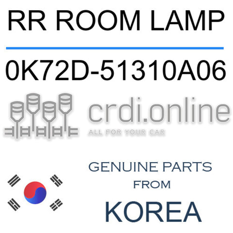 RR ROOM LAMP [ORIGINAL] 0K72D-51310A06 0K72D51310A06 0K72D 51310A06