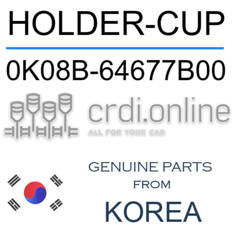 HOLDER-CUP [ORIGINAL] 0K08B-64677B00 0K08B64677B00 0K08B 64677B00