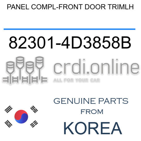 PANEL COMPL-FRONT DOOR TRIMLH [ORIGINAL] 82301-4D3858B 823014D3858B 82301 4D3858B