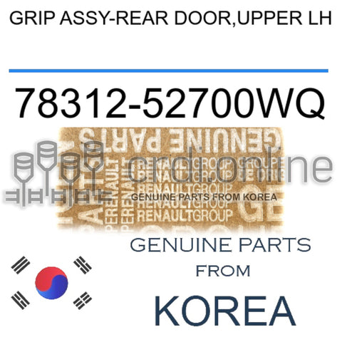 GRIP ASSY-REAR DOOR,UPPER LH [ORIGINAL] 78312-52700WQ 7831252700WQ 78312 52700WQ