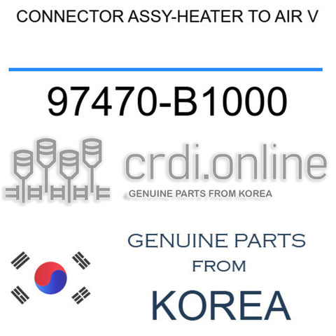 CONNECTOR ASSY-HEATER TO AIR V [ORIGINAL] 97470-B1000 97470B1000 97470 B1000