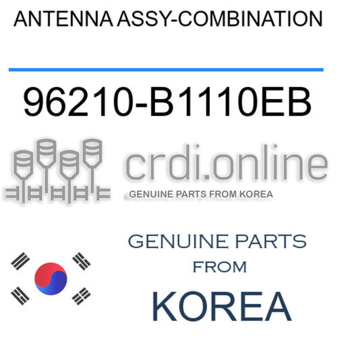 ANTENNA ASSY-COMBINATION 96210-B1110EB 96210B1110EB 96210 B1110EB