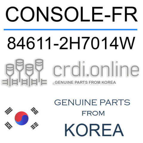 CONSOLE-FR [ORIGINAL] 84611-2H7014W 846112H7014W 84611 2H7014W