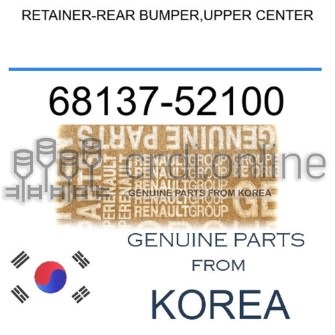 RETAINER-REAR BUMPER,UPPER CENTER [ORIGINAL] 68137-52100 6813752100 68137 52100