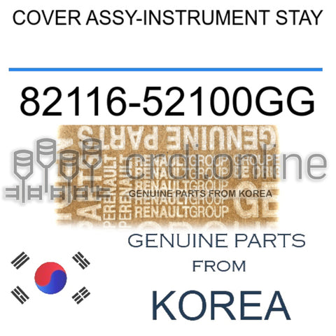 COVER ASSY-INSTRUMENT STAY [ORIGINAL] 82116-52100GG 8211652100GG 82116 52100GG