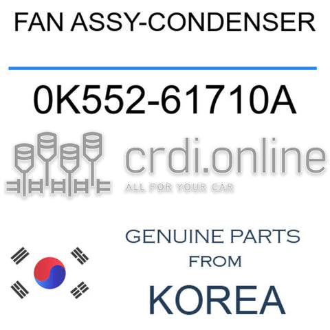 FAN ASSY-CONDENSER [ORIGINAL] 0K552-61710A 0K55261710A 0K552 61710A