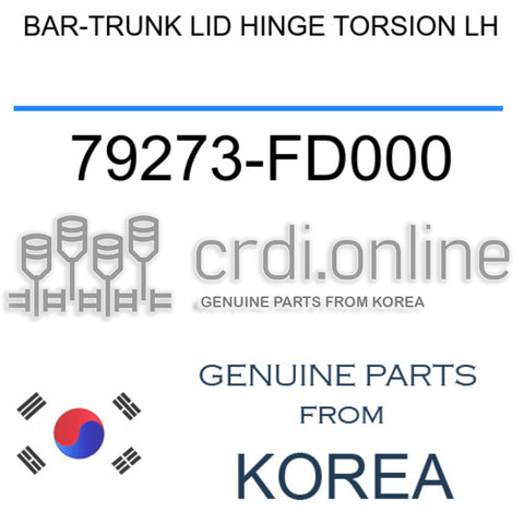 BAR-TRUNK LID HINGE TORSION LH 79273-FD000 79273FD000 79273 FD000