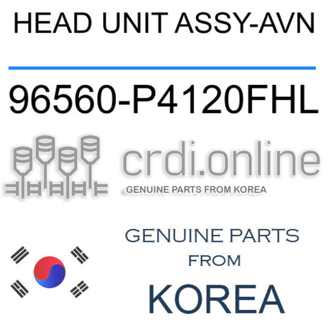 HEAD UNIT ASSY-AVN [ORIGINAL] 96560-P4120FHL 96560P4120FHL 96560 P4120FHL
