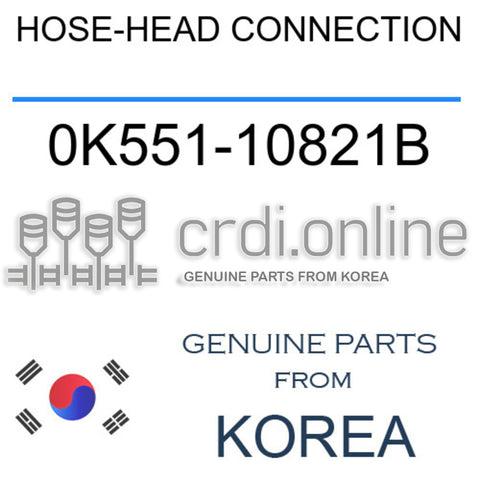 HOSE-HEAD CONNECTION [ORIGINAL] 0K551-10821B 0K55110821B 0K551 10821B