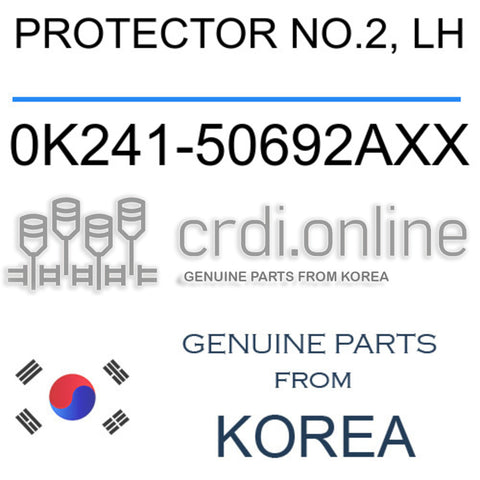 PROTECTOR NO.2, LH [ORIGINAL] 0K241-50692AXX 0K24150692AXX 0K241 50692AXX