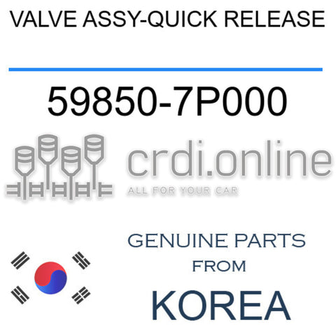 VALVE ASSY-QUICK RELEASE 59850-7P000 598507P000 59850 7P000