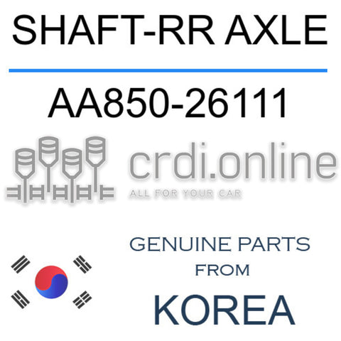 SHAFT-RR AXLE [ORIGINAL] AA850-26111 AA85026111 AA850 26111