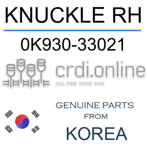 KNUCKLE RH [ORIGINAL] 0K930-33021 0K93033021 0K930 33021