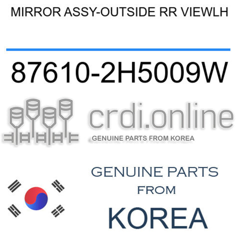 MIRROR ASSY-OUTSIDE RR VIEWLH [ORIGINAL] 87610-2H5009W 876102H5009W 87610 2H5009W