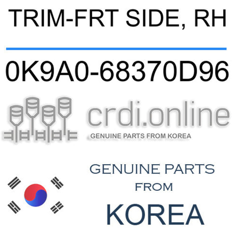 TRIM-FRT SIDE, RH [ORIGINAL] 0K9A0-68370D96 0K9A068370D96 0K9A0 68370D96
