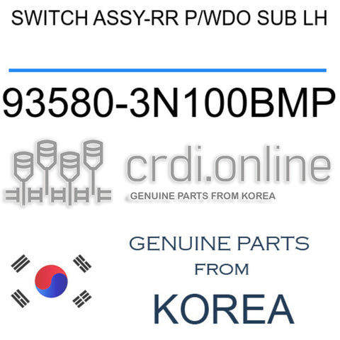 SWITCH ASSY-RR P/WDO SUB LH [ORIGINAL] 93580-3N100BMP 935803N100BMP 93580 3N100BMP
