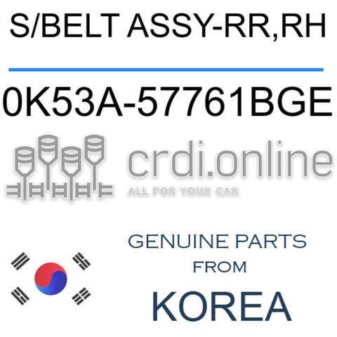 S/BELT ASSY-RR,RH [ORIGINAL] 0K53A-57761BGE 0K53A57761BGE 0K53A 57761BGE