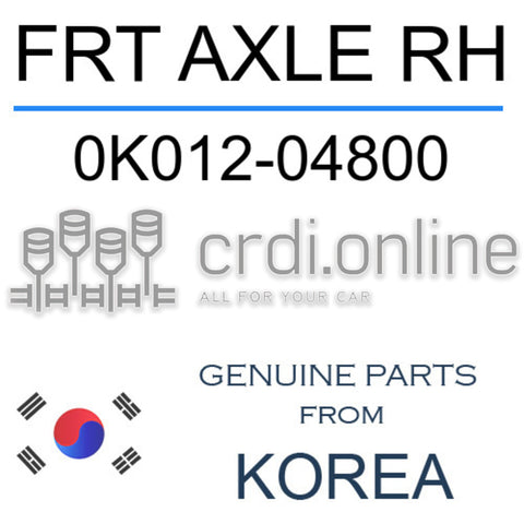 FRT AXLE RH [ORIGINAL] 0K012-04800 0K01204800 0K012 04800