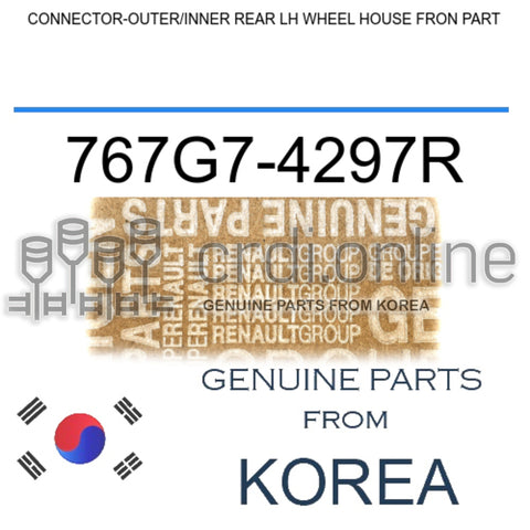 CONNECTOR-OUTER/INNER REAR LH WHEEL HOUSE FRON PART [ORIGINAL] 767G7-4297R 767G74297R 767G7 4297R