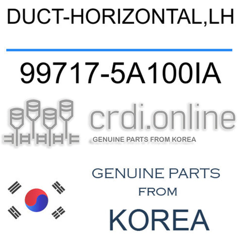DUCT-HORIZONTAL,LH [ORIGINAL] 99717-5A100IA 997175A100IA 99717 5A100IA