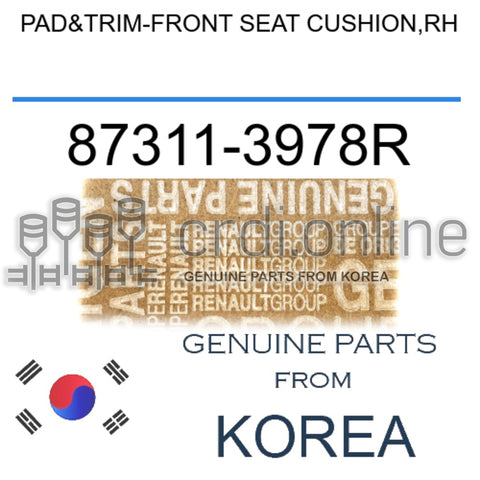 PAD&TRIM-FRONT SEAT CUSHION,RH [ORIGINAL] 87311-3978R 873113978R 87311 3978R