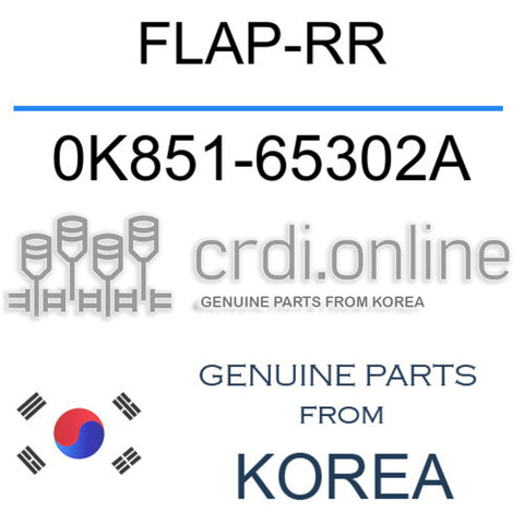 FLAP-RR [ORIGINAL] 0K851-65302A 0K85165302A 0K851 65302A