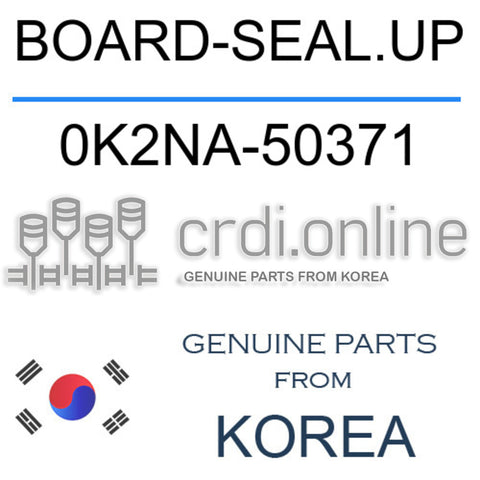 BOARD-SEAL.UP 0K2NA-50371 0K2NA50371 0K2NA 50371