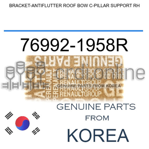 BRACKET-ANTIFLUTTER ROOF BOW C-PILLAR SUPPORT RH [ORIGINAL] 76992-1958R 769921958R 76992 1958R
