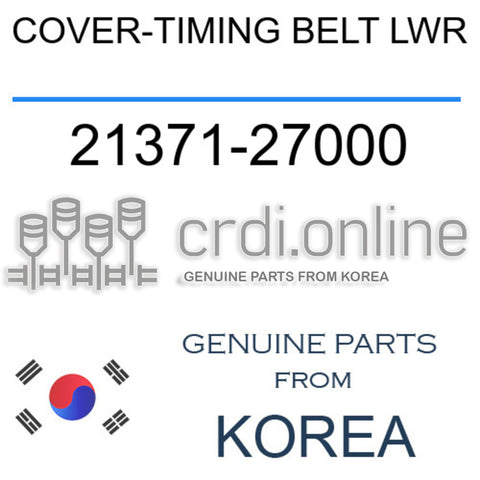COVER-TIMING BELT LWR [ORIGINAL] 21371-27000 2137127000 21371 27000