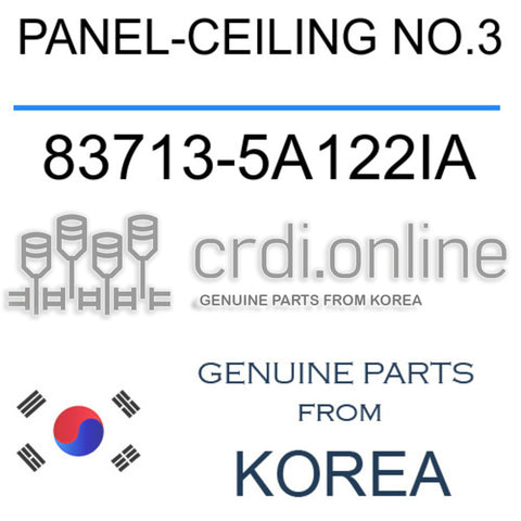 PANEL-CEILING NO.3 [ORIGINAL] 83713-5A122IA 837135A122IA 83713 5A122IA