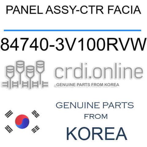 PANEL ASSY-CTR FACIA [ORIGINAL] 84740-3V100RVW 847403V100RVW 84740 3V100RVW