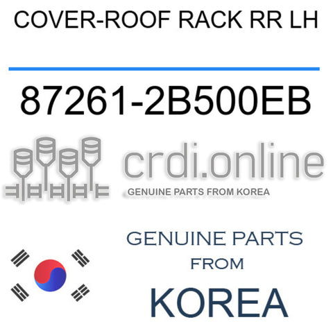 COVER-ROOF RACK RR LH [ORIGINAL] 87261-2B500EB 872612B500EB 87261 2B500EB