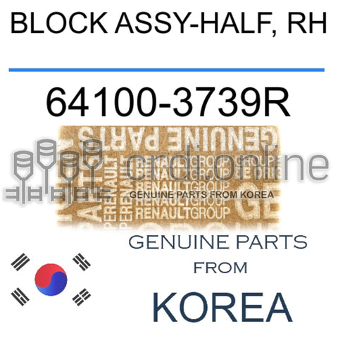 BLOCK ASSY-HALF, RH [ORIGINAL] 64100-3739R 641003739R 64100 3739R