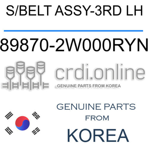 S/BELT ASSY-3RD LH [ORIGINAL] 89870-2W000RYN 898702W000RYN 89870 2W000RYN
