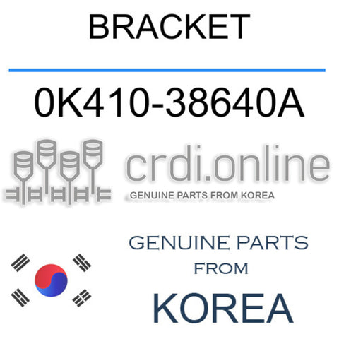 BRACKET 0K410-38640A 0K41038640A 0K410 38640A