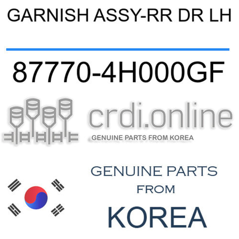 GARNISH ASSY-RR DR LH [ORIGINAL] 87770-4H000GF 877704H000GF 87770 4H000GF