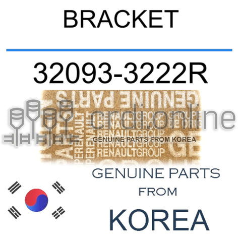 BRACKET [ORIGINAL] 32093-3222R 320933222R 32093 3222R