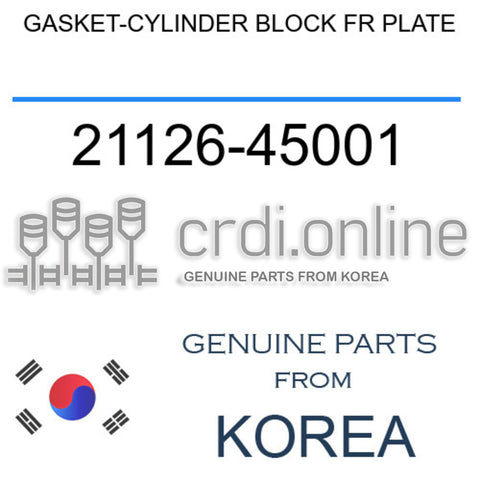 GASKET-CYLINDER BLOCK FR PLATE [ORIGINAL] 21126-45001 2112645001 21126 45001