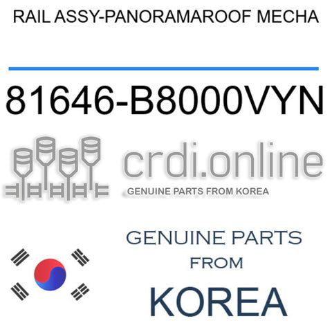 RAIL ASSY-PANORAMAROOF MECHA [ORIGINAL] 81646-B8000VYN 81646B8000VYN 81646 B8000VYN