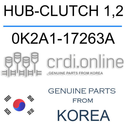 HUB-CLUTCH 1,2 [ORIGINAL] 0K2A1-17263A 0K2A117263A 0K2A1 17263A