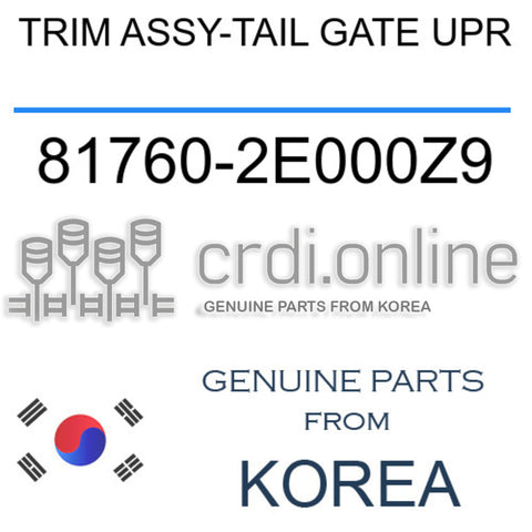 TRIM ASSY-TAIL GATE UPR [ORIGINAL] 81760-2E000Z9 817602E000Z9 81760 2E000Z9