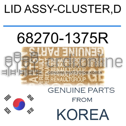 LID ASSY-CLUSTER,D [ORIGINAL] 68270-1375R 682701375R 68270 1375R