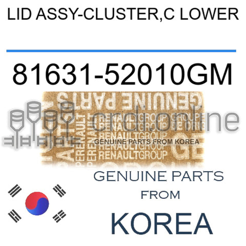 LID ASSY-CLUSTER,C LOWER [ORIGINAL] 81631-52010GM 8163152010GM 81631 52010GM