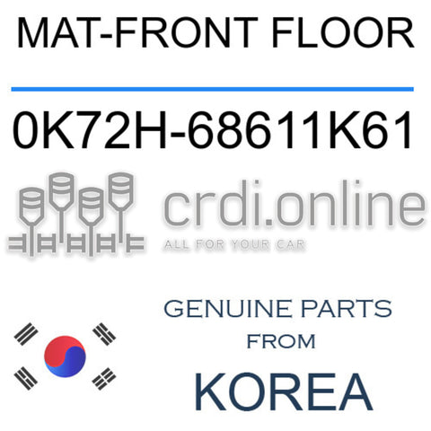 MAT-FRONT FLOOR [ORIGINAL] 0K72H-68611K61 0K72H68611K61 0K72H 68611K61