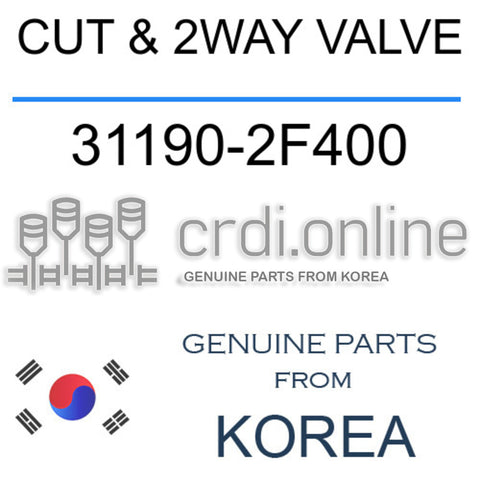 CUT & 2WAY VALVE [ORIGINAL] 31190-2F400 311902F400 31190 2F400